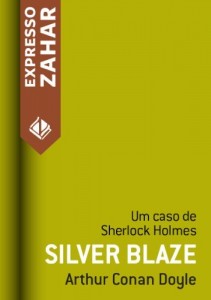 Baixar Silver Blaze: Um caso de Sherlock Holmes pdf, epub, eBook