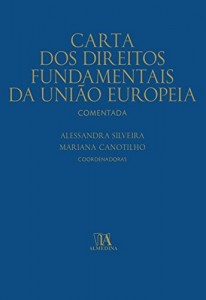 Baixar Carta dos Direitos Fundamentais da União Europeia Comentada pdf, epub, eBook