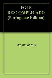 Baixar FGTS DESCOMPLICADO pdf, epub, eBook