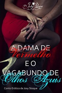 Baixar A Dama de Vermelho e o Vagabundo de Olhos Azuis: eConto pdf, epub, eBook