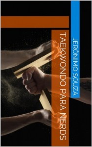 Baixar Taekwondo para Nerds (Esportes Livro 5) pdf, epub, eBook