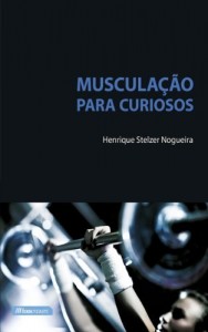 Baixar Muscula&ccedil;&atilde;o para curiosos pdf, epub, eBook