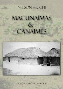 Baixar Macuna&iacute;mas & Canaim&eacute;s (Ciclo Amaz&ocirc;nico Livro 2) pdf, epub, eBook