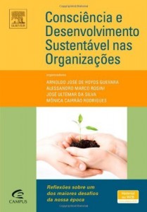 Baixar Consci&ecirc;ncia e Desenvolvimento Sustent&aacute;vel nas Organiza&ccedil;&otilde;es pdf, epub, eBook