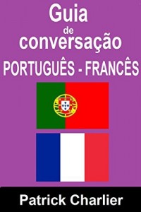 Baixar Guia de Conversação PORTUGUÊS FRANCÊS pdf, epub, eBook