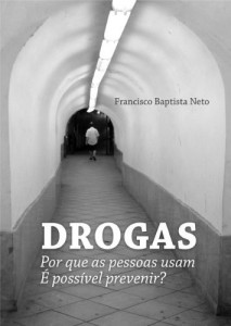 Baixar DROGAS: Por que as pessoas usam? &Eacute; poss&iacute;vel prevenir? pdf, epub, eBook