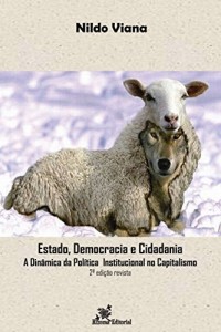 Baixar Estado, Democracia e Cidadania A Dinâmica da Política  Institucional no Capitalismo – 2ª edição revista pdf, epub, eBook