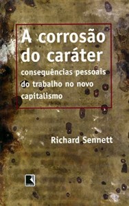 Baixar A corrosão do caráter: Consequências pessoais do trabalho no novo capitalismo pdf, epub, eBook