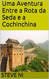 Baixar Uma Aventura Entre a Rota da Seda e a Cochinchina pdf, epub, eBook