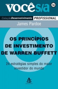 Baixar Os princípios de investimento de Warren Buffet: 24 estratégias simples do maior investidor do mundo (Você S/A Livro 16) pdf, epub, eBook
