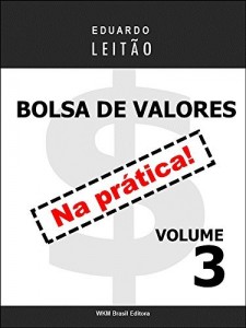 Baixar Bolsa de Valores Na Prática – Volume 3 pdf, epub, eBook