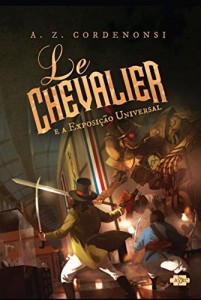 Baixar Le Chevalier e a Exposi&ccedil;&atilde;o Universal pdf, epub, eBook