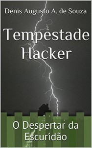 Baixar Tempestade Hacker: O Despertar da Escuridão pdf, epub, eBook