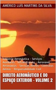 Baixar DIREITO AERON&Aacute;UTICO E DO ESPA&Ccedil;O EXTERIOR – VOLUME 2: Ind&uacute;stria Aeron&aacute;utica – Servi&ccedil;os Auxiliares – Infraestrutura… pdf, epub, eBook