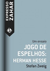 Baixar Jogo de espelhos: Hermann Hesse: Um ensaio pdf, epub, eBook
