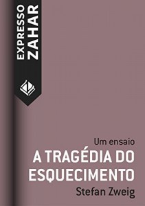 Baixar A tragédia do esquecimento : Um ensaio pdf, epub, eBook