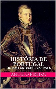 Baixar História de Portugal: Da Índia ao Brasil – Volume 4 pdf, epub, eBook