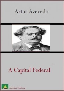 Baixar A Capital Federal (Literatura L&iacute;ngua Portuguesa) pdf, epub, eBook