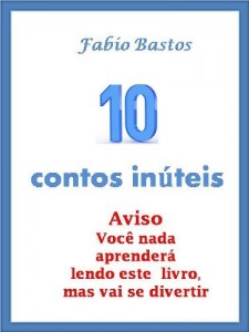 Baixar 10 CONTOS INÚTEIS (10 contos inuteis) pdf, epub, eBook