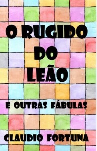Baixar O Rugido do Leão e outras fábulas pdf, epub, eBook