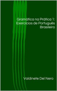 Baixar Gramática na Prática 1: Exercícios de Português Brasileiro pdf, epub, eBook