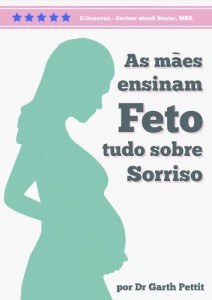 Baixar M&atilde;es Ensinam Foetus Que Toda Sobre a Sorrir pdf, epub, eBook