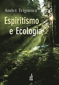 Baixar Espiritismo e Ecologia pdf, epub, eBook
