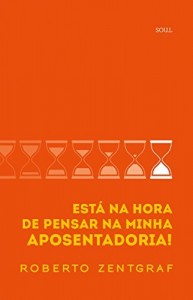 Baixar Está na hora de pensar na minha aposentadoria! pdf, epub, eBook