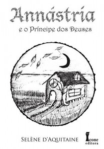 Baixar Annástria e o Príncipe dos Deuses (Trilogia Annástria Livro 1) pdf, epub, eBook