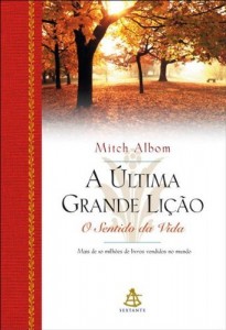 Baixar A &uacute;ltima grande li&ccedil;&atilde;o: O Sentido da Vida pdf, epub, eBook