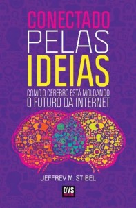 Baixar Conectado pelas Ideias – Como o Cérebro está Moldando o Futuro da Internet pdf, epub, eBook