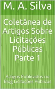 Baixar Coletânea de Artigos Sobre Licitações Públicas Parte 1: Artigos Publicados no Blog Licitações Públicas pdf, epub, eBook