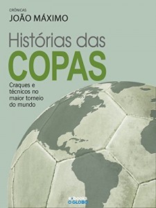Baixar História das Copas – Craques e técnicos no maior torneio do mundo pdf, epub, eBook