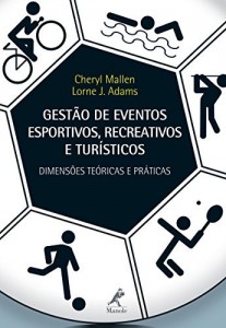 Baixar Gestão de eventos esportivos, recreativos e turísticos: dimensões teóricas e práticas pdf, epub, eBook