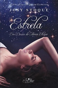 Baixar Estrela – Em Busca do Amor Eterno: A eternidade não é tempo bastante quando se busca pelo amor pdf, epub, eBook