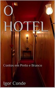 Baixar O HOTEL: Contos em Preto e Branco pdf, epub, eBook