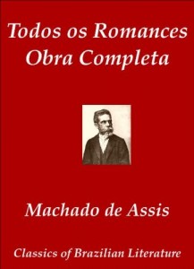 Baixar Todos os Romances – Obra Completa (Annotated) (Classics of Brazilian Literature Livro 30) pdf, epub, eBook