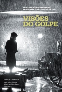 Baixar Visões do golpe: 12 depoimentos de oficiais que articularam o golpe militar de 1964 pdf, epub, eBook