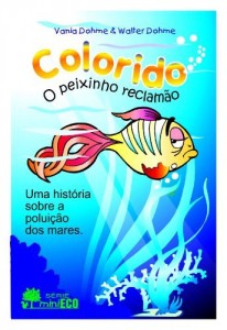 Baixar Colorido, o peixinho reclam&atilde;o (Mini Eco Livro 3) pdf, epub, eBook