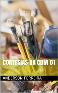 Baixar Cortesias da CDM 01 (Casa das Máquinas) pdf, epub, eBook