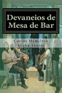Baixar Devaneios de Mesa de Bar: Crônicas para quem não leva a vida a sério pdf, epub, eBook