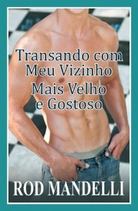 Baixar Transando Com Meu Vizinho Mais Velho E Gostoso pdf, epub, eBook