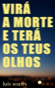 Baixar Vir&aacute; a morte e ter&aacute; os teus olhos pdf, epub, eBook