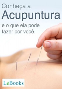 Baixar Conheça a acupuntura e o que ela pode fazer por você (Coleção Terapias Naturais) pdf, epub, eBook