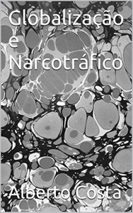 Baixar Globalização e Narcotráfico pdf, epub, eBook