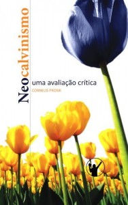 Baixar Neocalvinismo – uma avalia&ccedil;&atilde;o cr&iacute;tica pdf, epub, eBook
