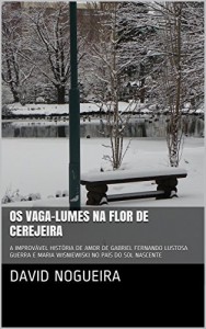 Baixar OS VAGA-LUMES NA FLOR DE CEREJEIRA: A IMPROVÁVEL HISTÓRIA DE AMOR DE GABRIEL FERNANDO LUSTOSA GUERRA E MARIA WISNIEWISKI NO PAÍS DO SOL NASCENTE pdf, epub, eBook
