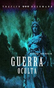 Baixar Guerra Oculta (Tr&aacute;fico Desumano Livro 3) pdf, epub, eBook