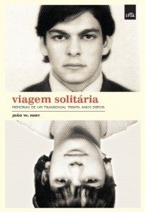 Baixar Viagem Solit&aacute;ria – Mem&oacute;rias de um transexual 30 anos depois pdf, epub, eBook