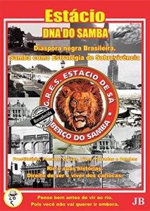 Baixar Estácio. DNA-DO-SAMBA: Prostituição, Poesias, Prosas, Tiros, Porradas & Bombas pdf, epub, eBook